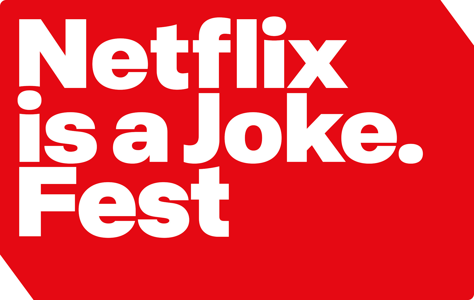 Netflix Is A Joke. Fest